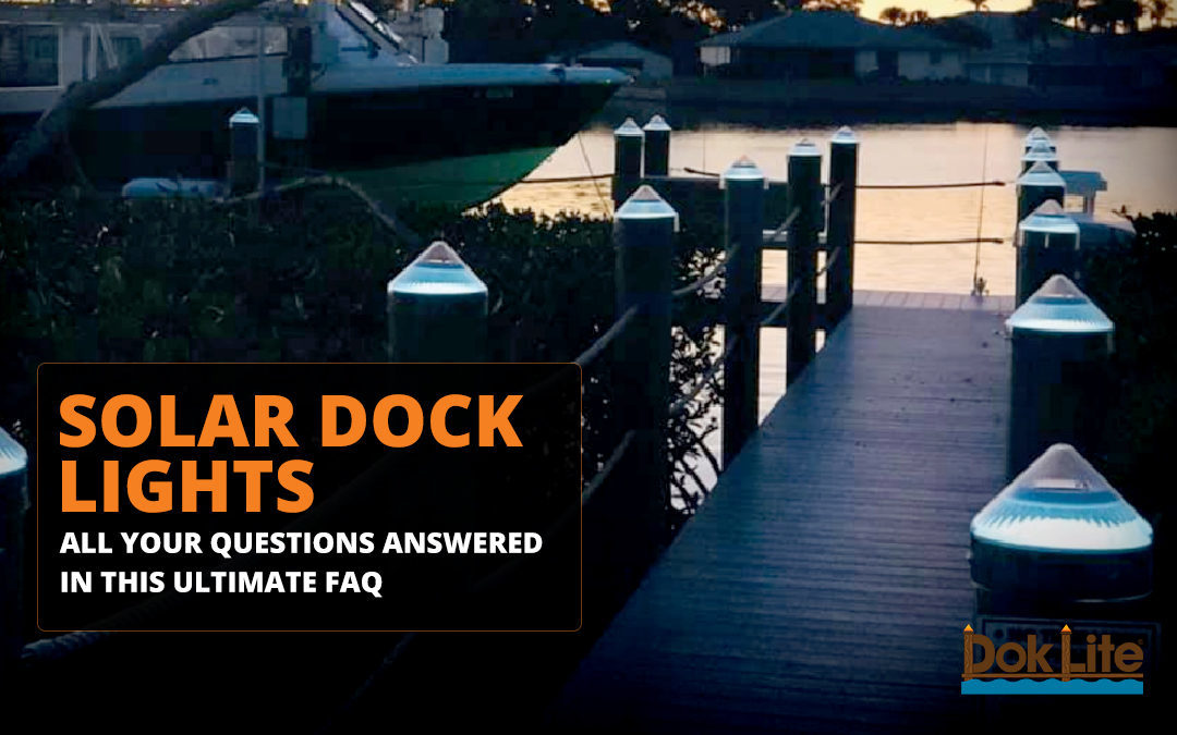 Solar Dock Lights: All Your Questions Answered in This Ultimate FAQ